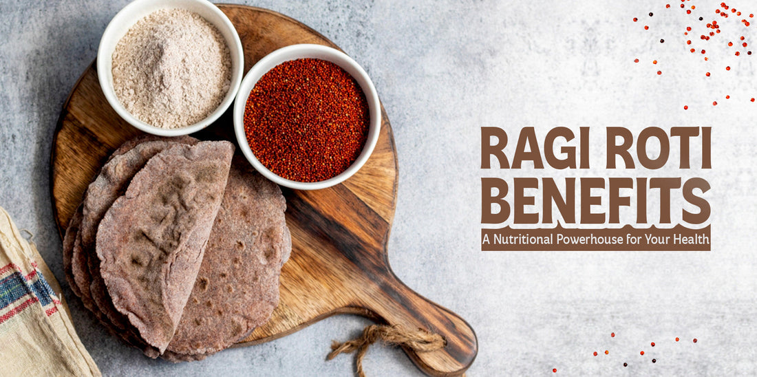 Ragi Roti Benefits