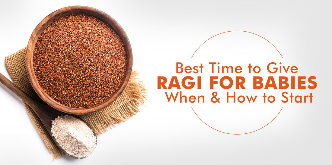 Best Time to Give Ragi for Babies