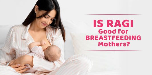 Is Ragi Good for Breastfeeding Mothers?