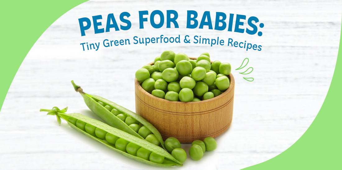 Peas for Babies: Tiny Green Superfood & Simple Recipes