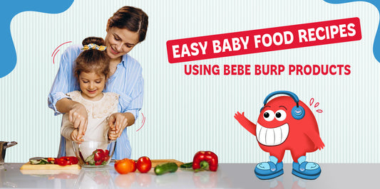 Easy Baby Food Recipes Using Bebe Burp Products