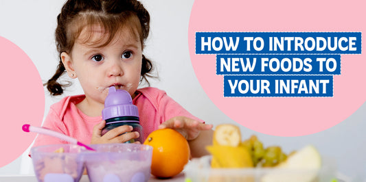 How to introduce new foods to your infant: The ultimate nutrition roadmap for parents