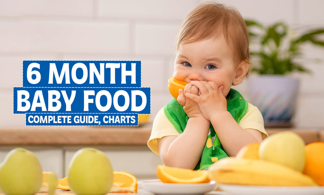 6 Month Baby Food: Complete Guide, Charts, Recipes & Tips for Parents