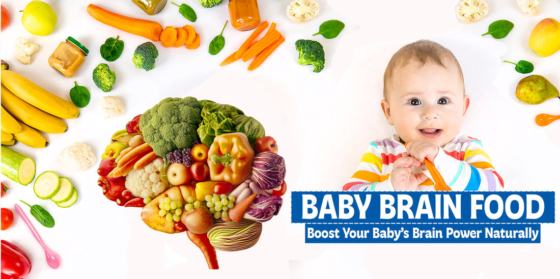 Baby Brain Food: Boost Your Baby’s Brain Power Naturally 