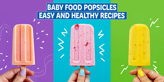 Baby Food Popsicles: Easy and Healthy Recipes