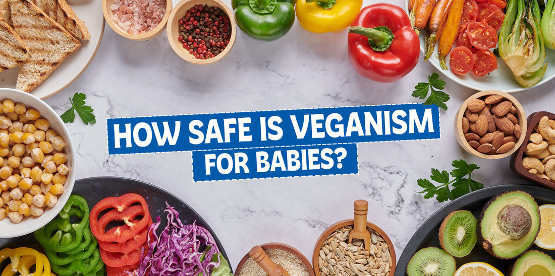 How Safe Is Veganism for Babies? The Ultimate Guide to Vegan Child Nutrition